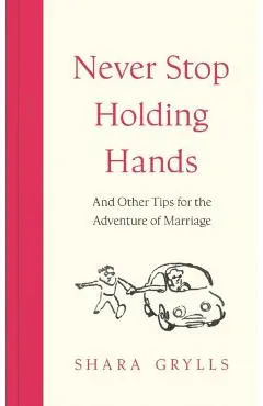 Never Stop Holding Hands - Shara Grylls