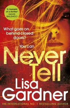 Never Tell, Paperback/Lisa Gardner