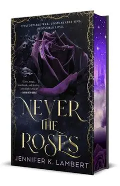 Never the Roses - Jennifer K. Lambert