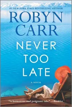 Never Too Late, Paperback/Robyn Carr