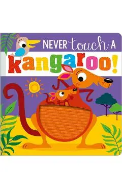 Never Touch a Kangaroo! - Make Believe Ideas Ltd