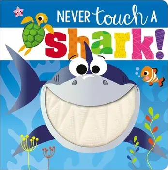 Never Touch a Shark!, Board book/***