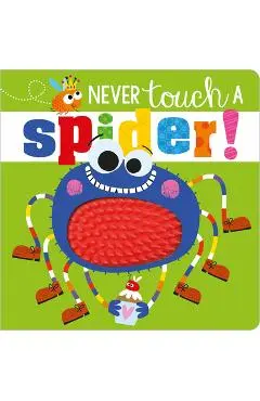 Never Touch a Spider! - Make Believe Ideas Ltd