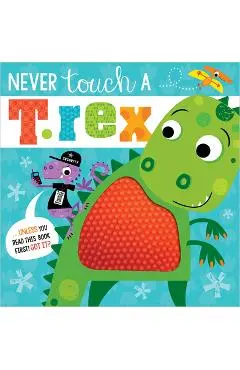 Never Touch a T. Rex - Make Believe Ideas Ltd