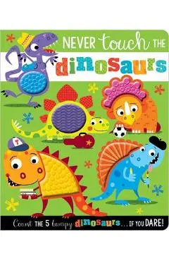 Never Touch the Dinosaurs - Make Believe Ideas Ltd