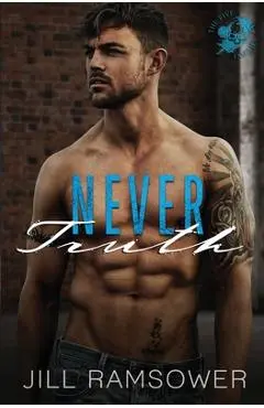 Never Truth: A Mafia Romance - Jill Ramsower