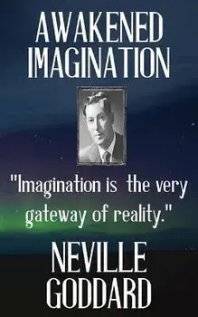 Neville Goddard: Awakened Imagination, Paperback/Neville Goddard