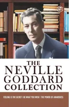 Neville Goddard Combo (Be What You Wish + Feeling is the Secret + The Power of Awareness) - Best Works of Neville Goddard - Neville Goddard