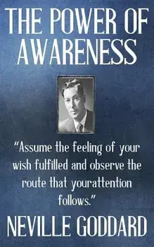 Neville Goddard: The Power of Awareness, Paperback/Neville Goddard