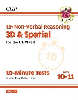 New 11+ CEM 10-Minute Tests: Non-Verbal Reasoning 3D & Spatial - Ages 10-11 Book 1 (with Online Ed), Paperback/CGP Books