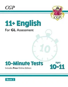 New 11+ GL 10-Minute Tests: English - Ages 10-11 Book 2 (with Online Edition), Paperback/***