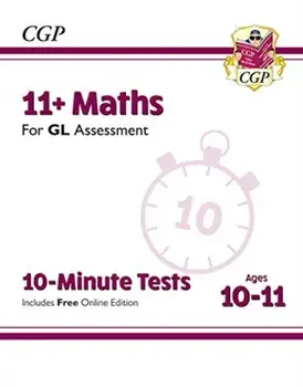New 11+ GL 10-Minute Tests: Maths - Ages 10-11 (with Online Edition), Paperback/CGP Books