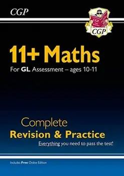 New 11+ GL Maths Complete Revision and Practice - Ages 10-11 (with Online Edition), Paperback/CGP Books