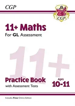New 11+ GL Maths Practice Book & Assessment Tests - Ages 10-11 (with Online Edition), Paperback/CGP Books