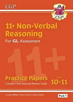 New 11+ GL Non-Verbal Reasoning Practice Papers: Ages 10-11 Pack 1 (inc Parents' Guide & Online Ed), Paperback/CGP Books