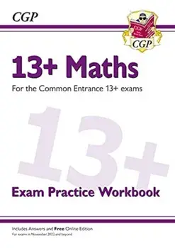 New 13+ Maths Exam Practice Workbook for the Common Entrance Exams (exams from Nov 2022), Paperback/CGP Books