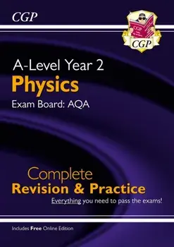 New A-Level Physics: AQA Year 2 Complete Revision & Practice with Online Edition, Paperback/***