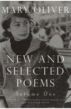 New And Selected Poems, Volume One - Mary Oliver