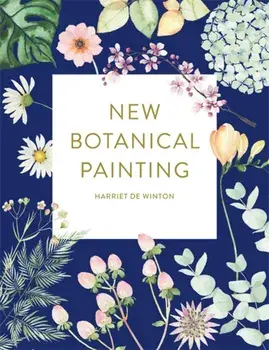 New Botanical Painting, Paperback/Harriet de Winton