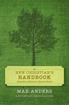 New Christian's Handbook: Everything Believers Need to Know, Paperback/Max Anders