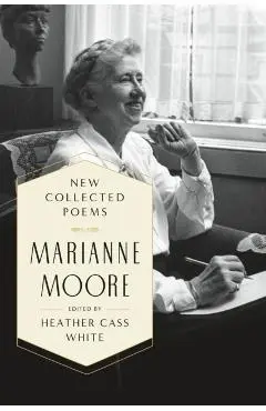 New Collected Poems - Marianne Moore