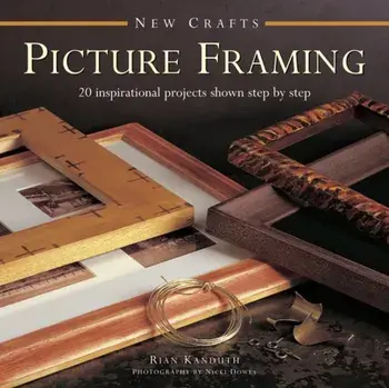 New Crafts: Picture Framing, Hardback/Rian Kanduth