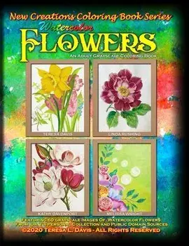New Creations Coloring Book Series: Watercolor Flowers, Paperback/Brad Davis