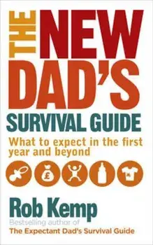 New Dad's Survival Guide, Paperback/Rob Kemp