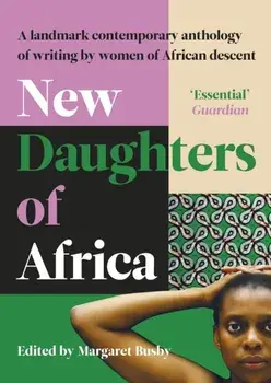 New Daughters of Africa. An International Anthology of Writing by Women of African descent, Paperback/Various Authors