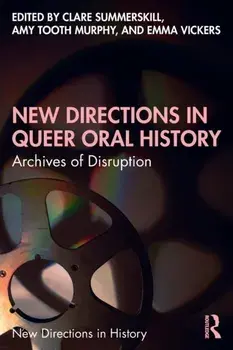 New Directions in Queer Oral History. Archives of Disruption, Paperback/***