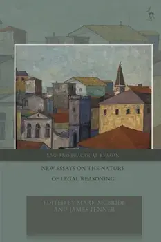 New Essays on the Nature of Legal Reasoning, Hardback/***