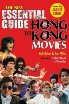 New Essential Guide to Hong Kong Movies, Paperback/Kenneth Miller