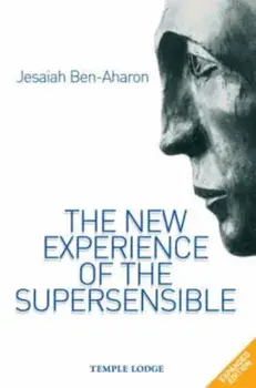 New Experience of the Supersensible, Paperback/Jesaiah Ben-Aharon