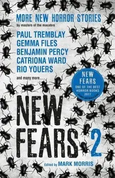 New Fears II - Brand New Horror Stories by Masters of the Macabre, Paperback/Mark Morris