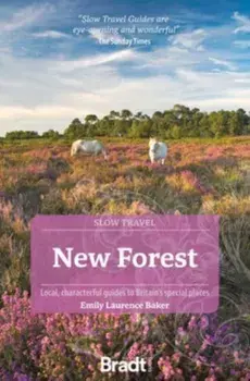 New Forest (Slow Travel). 2 Revised edition, Paperback/Emily Laurence Baker