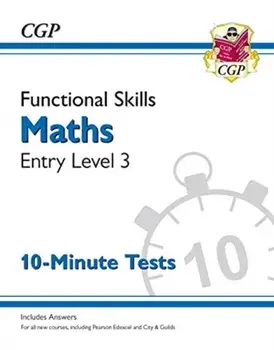 New Functional Skills Maths Entry Level 3 - 10 Minute Tests (for 2020 & beyond), Paperback/Cgp Books