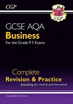 New GCSE Business AQA Complete Revision and Practice - Grade 9-1 Course (with Online Edition), Paperback/CGP Books