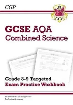 New GCSE Combined Science AQA Grade 8-9 Targeted Exam Practice Workbook (includes Answers), Paperback/CGP Books