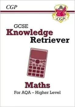 New GCSE Maths AQA Knowledge Retriever - Higher, Paperback/CGP Books