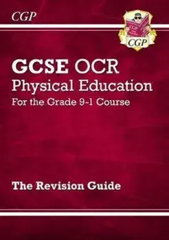 New GCSE Physical Education OCR Revision Guide - for the Grade 9-1 Course, Paperback/CGP Books