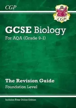 New Grade 9-1 GCSE Biology: AQA Revision Guide with Online Edition - Foundation, Paperback/CGP Books