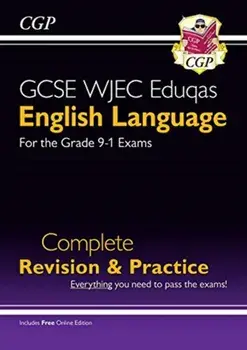 New Grade 9-1 GCSE English Language WJEC Eduqas Complete Revision & Practice (with Online Edition), Paperback/CGP Books