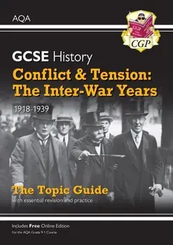 New Grade 9-1 GCSE History AQA Topic Guide - Conflict and Tension: The Inter-War Years, 1918-1939, Paperback/CGP Books