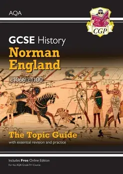 New Grade 9-1 GCSE History AQA Topic Guide - Norman England, c1066-c1100, Paperback/CGP Books