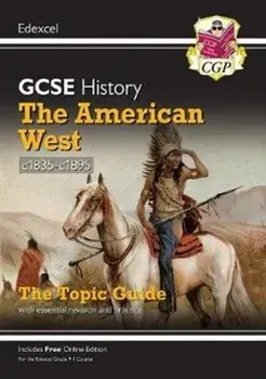 New Grade 9-1 GCSE History Edexcel Topic Guide - The American West, c1835-c1895, Paperback/CGP Books