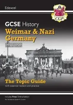 New Grade 9-1 GCSE History Edexcel Topic Guide - Weimar and Nazi Germany, 1918-39, Paperback/CGP Books