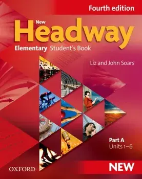 New Headway: Elementary A1 - A2: Student's Book A. The world's most trusted English course, 4 Revised edition, Paperback/Liz Soars