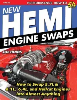 New Hemi Engine Swaps:. How to Swap 5.7, 6.1, 6.4 & Hellcat Engines into Almost Anything, Paperback/Joe Hinds