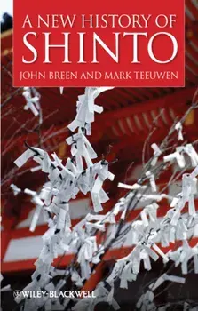 New History of Shinto, Paperback/Mark Teeuwen