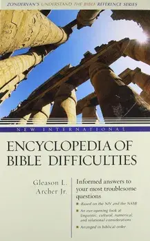New International Encyclopedia of Bible Difficulties, Hardcover/Gleason L. Archer Jr